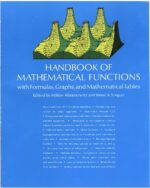 Handbook of Mathematical Functions: with Formulas, Graphs, and Mathematical Tables