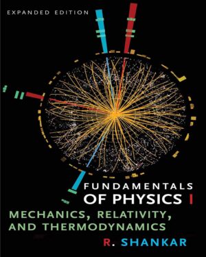Fundamentals of Physics I : Mechanics, Relativity, and Thermodynamics
