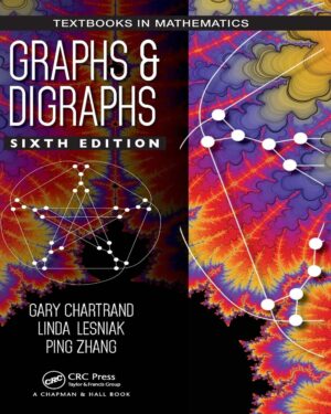 Graphs & Digraphs (Discrete Mathematics and Its Applications)