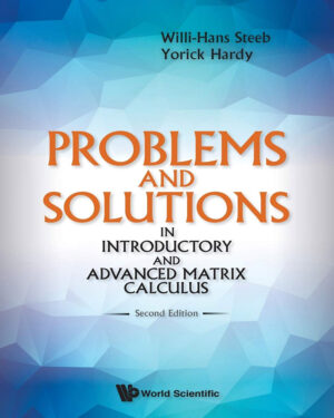 Problems And Solutions In Introductory And Advanced Matrix Calculus