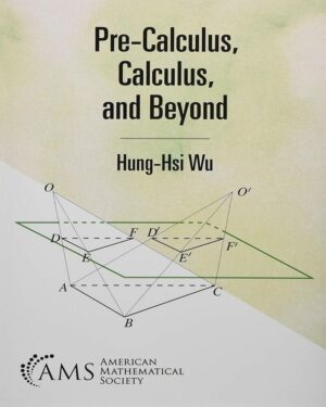 Pre-Calculus, Calculus, and Beyond