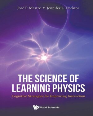 The Science of Learning Physics: Cognitive Strategies for Improving Instruction