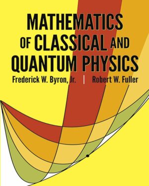 Mathematics of Classical and Quantum Physics