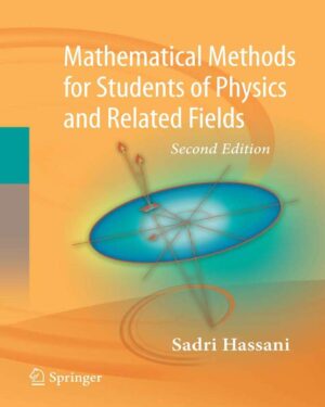 Mathematical Methods For Students of Physics and Related Fields