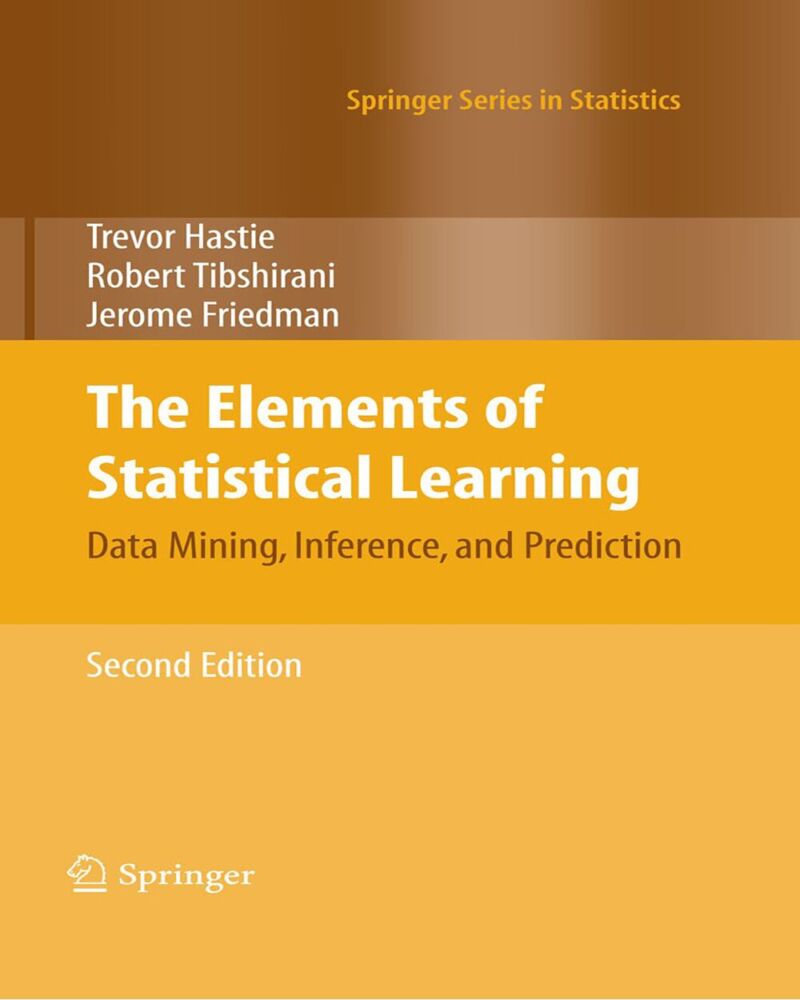 The Elements of Statistical Learning: Data Mining, Inference, and Prediction