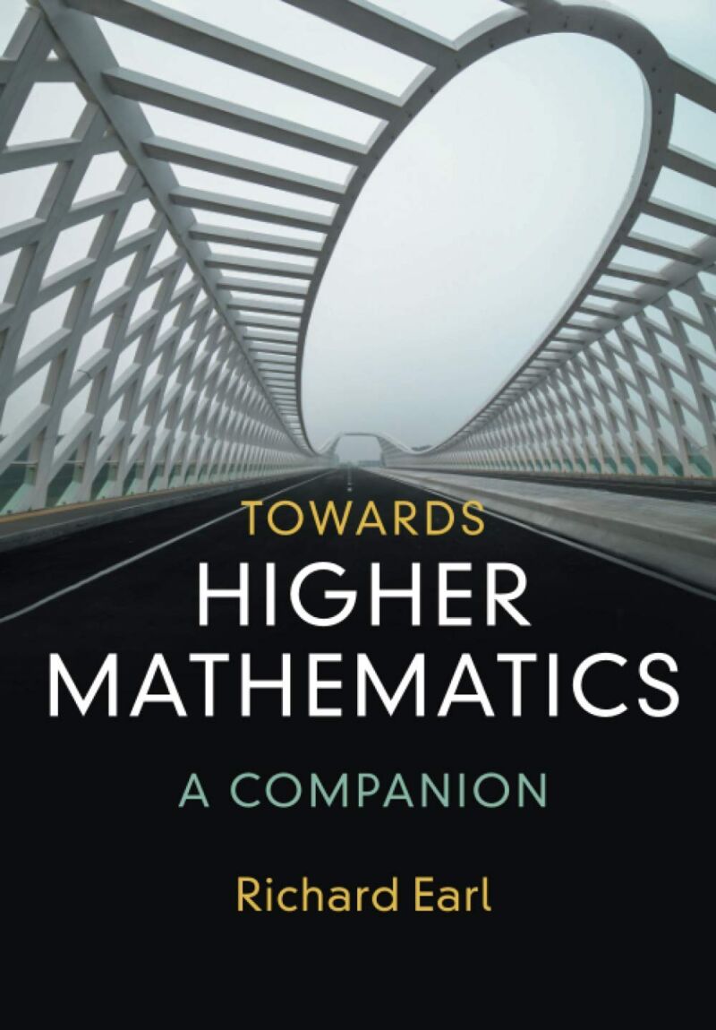 Towards Higher Mathematics: A Companion 1