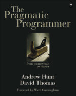 The Pragmatic Programmer: From Journeyman to Master