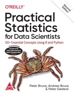 Practical Statistics for Data Scientists: 50+ Essential Concepts Using R and Python