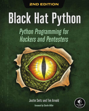 Black Hat Python, 2nd Edition: Python Programming for Hackers and Pentesters