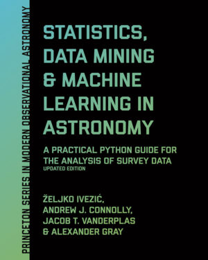 Statistics, Data Mining, and Machine Learning in Astronomy: A Practical Python Guide for the Analysis of Survey Data