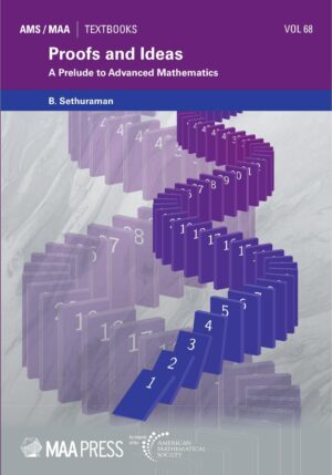 Proofs and Ideas: A Prelude to Advanced Mathematics