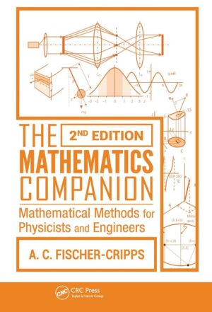 The Mathematics Companion: Mathematical Methods for Physicists and Engineers