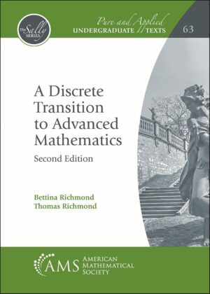 A Discrete Transition to Advanced Mathematics (Pure and Applied Undergraduate Texts)