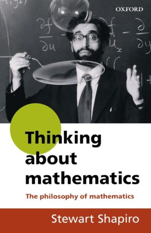Thinking about mathematics - The philosophy of mathematics