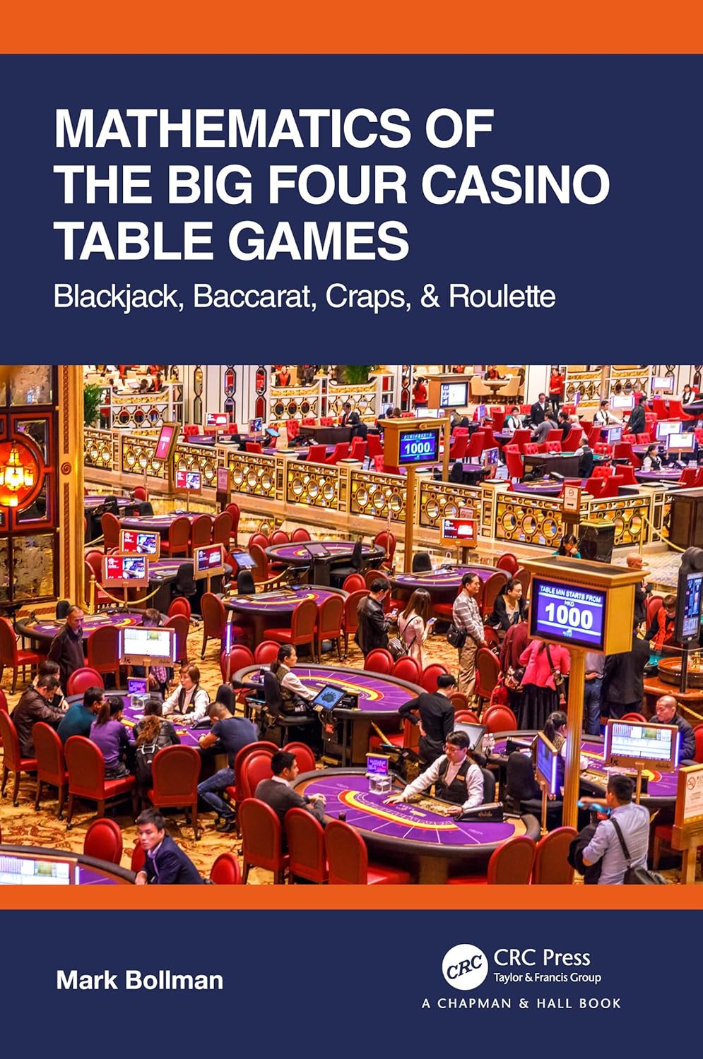 Mathematics of The Big Four Cas-ino Table Games: Black-jack, Bac-carat, Cr-aps, & Roul-ette