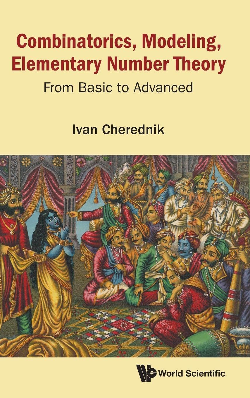 Combinatorics, Modeling, Elementary Number Theory: From Basic To Advanced